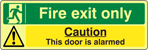 Fire Exit Only / Caution